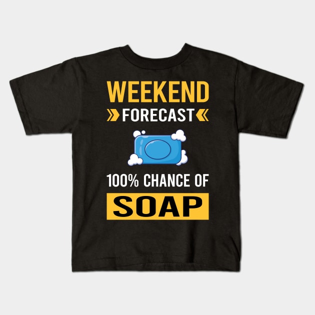 Weekend Forecast Soap Soaps Kids T-Shirt by Bourguignon Aror